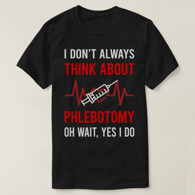 T-shirt Pensez à la Phlebotomie Phlebotomiste (Design devant)