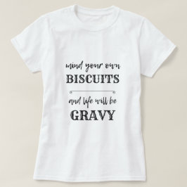 T-shirt Pensez à vos BISCUITS et la vie sera GRAVÉE