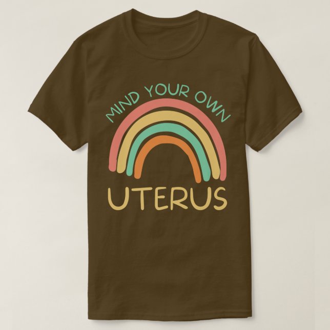 T-shirt Pensez à votre propre utérusDroits des femmes fémi (Design devant)