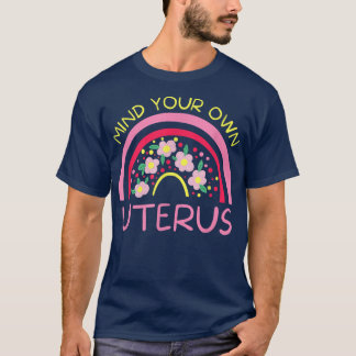 T-shirt Pensez à votre propre utérusDroits des femmes fémi