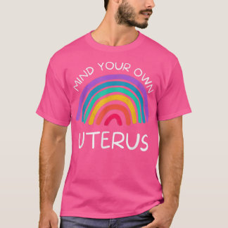 T-shirt Pensez à votre propre utérusDroits des femmes fémi