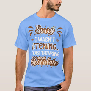 T-shirt Pensez Au Chocolat Drôle Amoureux Du Chocolat