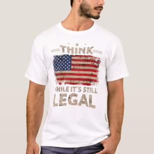 T-shirt Pensez pendant que c'est toujours légal Hommes T-
