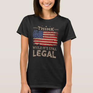 T-shirt Pensez pendant que les femmes restent légales