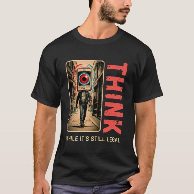 T-shirt Pensez que si c’est toujours légal contre Woke (Devant)