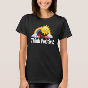 T-shirt Pensez Toujours Positif ! Nombre d'attitudes