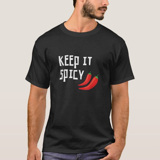 T-shirt Pépicé Chili épicé Nourriture épicée Gardez-le épi (Devant)