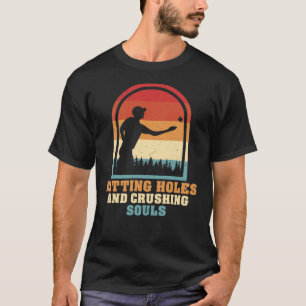 T-shirt Percer les trous et les âmes écrasantes Drôle C