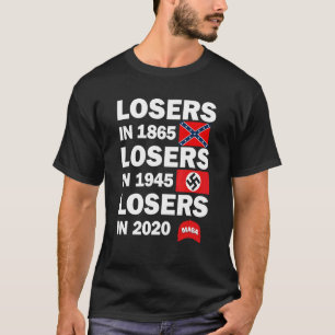 T-shirt Perdants En 1865 Perdants En 1945 Perdants En 2020