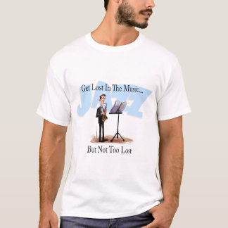 T-shirt Perdre Dans La Musique Drôle Jazz