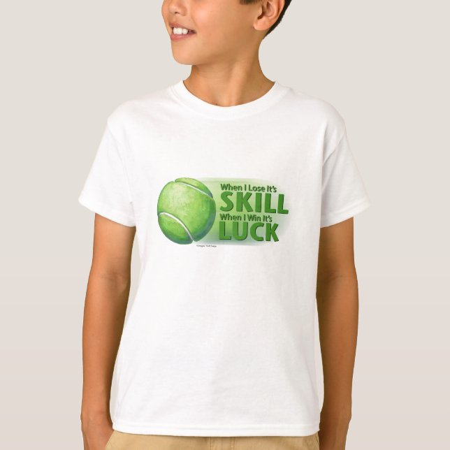 T-shirt Perdre des compétences gagner chance balle de tenn (Devant)
