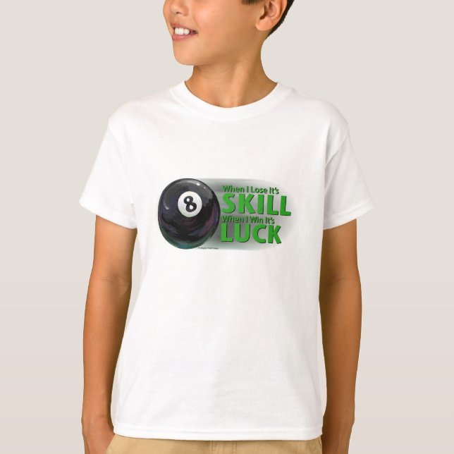 T-shirt Perdre la compétence gagner la chance 8 balle (Devant)