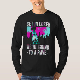 T-shirt Perdre Nous Allons À Une Rave Fête Edm