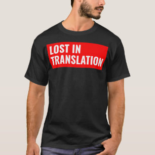 T-shirt Perdu dans la traduction