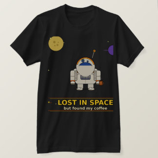 T-shirt Perdu dans l'espace mais j'ai trouvé mon café | Dr