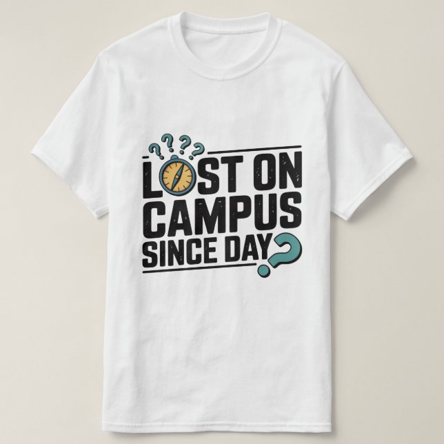 T-shirt Perdu sur le campus depuis la journée - Funny Fres (Design devant)