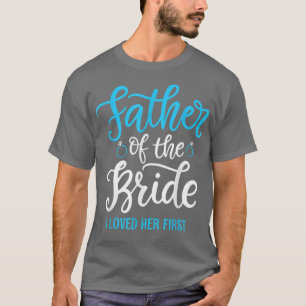 T-shirt Père de la mariée je l'aimais d'abord 510