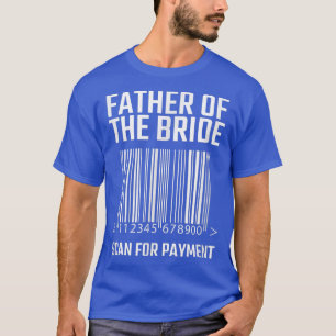 T-shirt Père de la mariée scannez pour paiement mariage dr