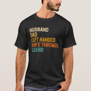 T-shirt Père du mari gauche couteau poigné Thrower Légende