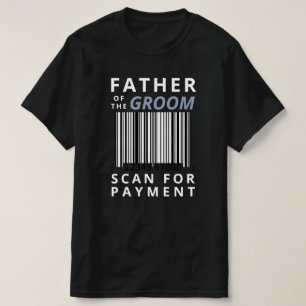 T-shirt Père du marié scannez pour paiement mariage drôle
