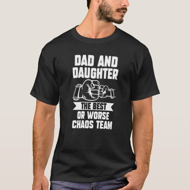 T-shirt père et fille le meilleur ou pire chaos équipe fat (Devant)