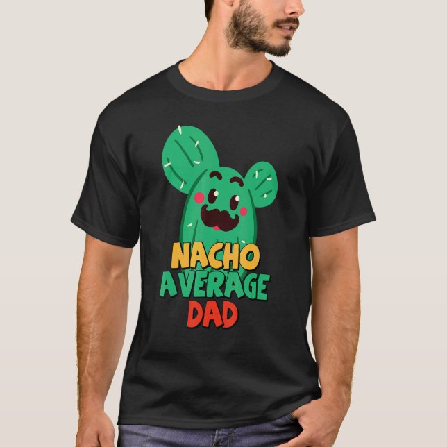 T-shirt Père Fiesta Nacho Moyenne Papa Cactus Cinco De M (Devant)