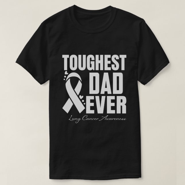 T-shirt PÈRE le plus dur jamais Lung Cancer Sensibilisatio (Design devant)