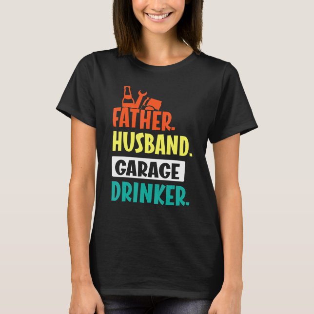 T-shirt Père Mari Garage Bière Boire Vin Daddy Son (Devant)