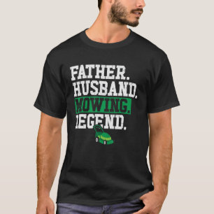 T-shirt Père Mari Mowing Légende Pelouse Mower Papa Landsc