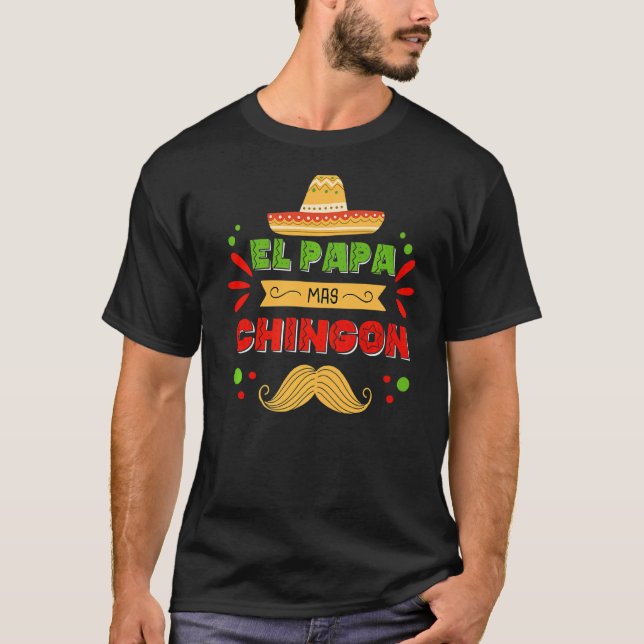 T-shirt Père Mexicain Et Mari El Papa Mas Chingon (Devant)