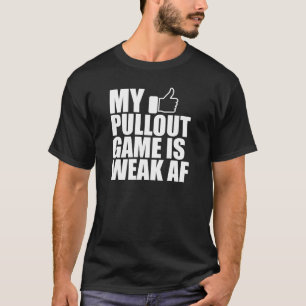 T-shirt Père - Mon jeu de retrait est faible AF w