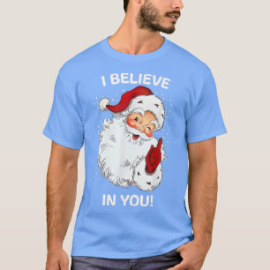 T-shirt Père Noël Croit En Vous Drôle Père Noël Dit Retro