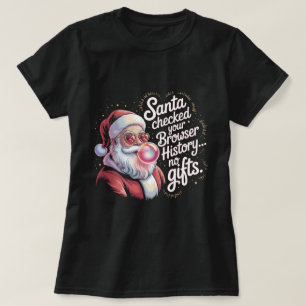 T-shirt Père Noël drôle a vérifié votre historique de navi