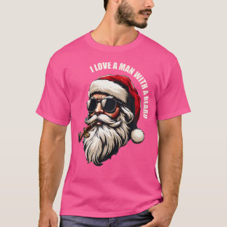 T-shirt Père Noël drôle Noël J'aime Un Homme Avec Une Barb