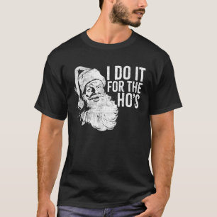 T-shirt Père Noël drôle vilain grossier je le fais pour le