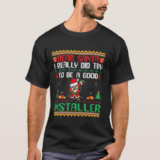 T-shirt Père Noël Essayer d'être un bon installateur Drôle