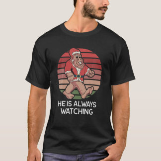 T-shirt Père Noël Il Regarde Toujours - Drôle Sasquatch Ch