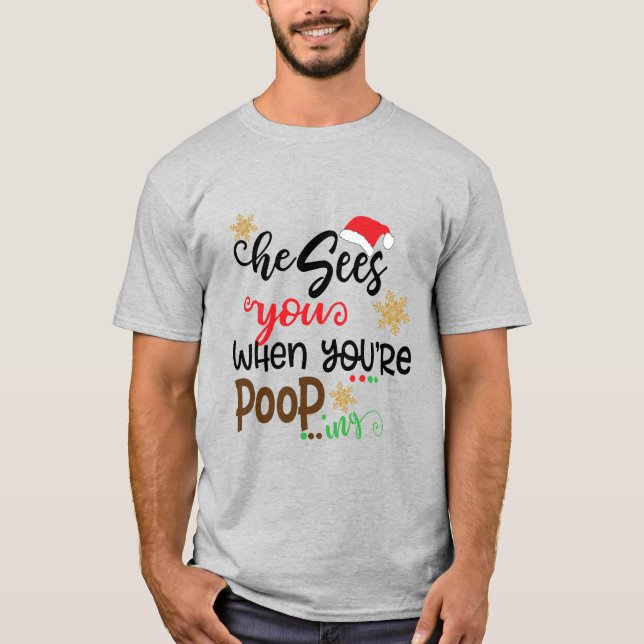 T-shirt Père Noël, Il Te Voit Quand Ton Pooping Drôle Noël (Devant)