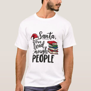 T-shirt Père Noël J'ai lu assez de gens Réserver l'amour d