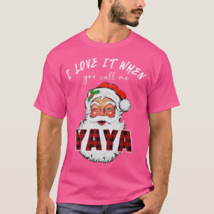 T-shirt Père Noël J'Aime Quand Tu M'Appelles Yaya Funny 
