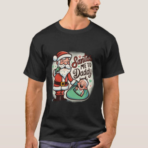 T-shirt Père Noël me promet à papa Christmas Baby Cry