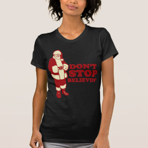 T-shirt Père Noël, n'arrêtent pas Believin