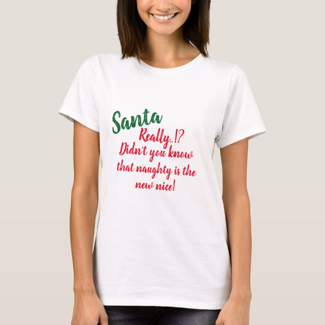 T-shirt Père Noël naughty le nouvel humour de Noël drôle (Devant)
