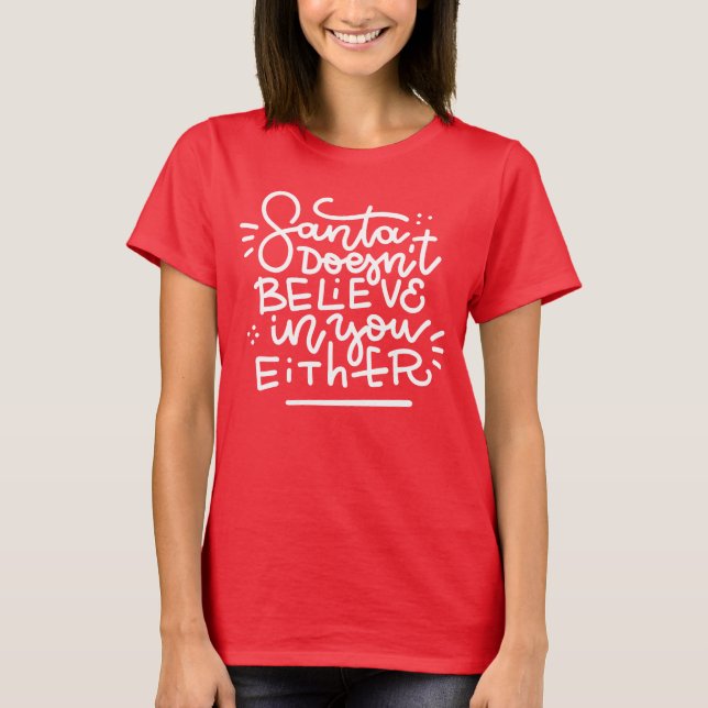 T-shirt Père Noël ne croit pas en vous non plus (Devant)