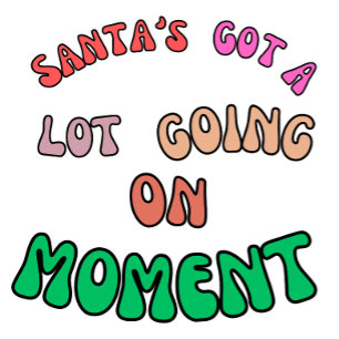 T-shirt Père Noël S'Est Beaucoup Déroulé Au Moment De Noël