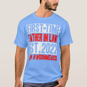 T-shirt Père Première Fois Dans La Loi 2022 Une Grossesse