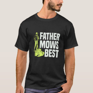 T-shirt Père tond la meilleure tondeuse à gazon Tondre la