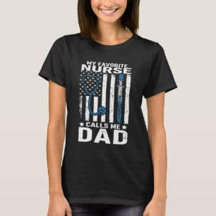 T-shirt Pères drôles Mon infirmière préférée m'appelle Pap