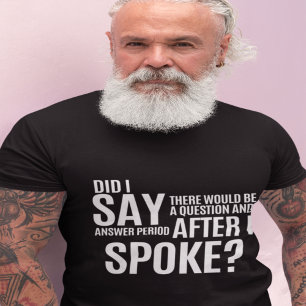 T-shirt Période de questions et réponses après que j'ai pa