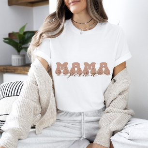 T-shirt Période MAMA